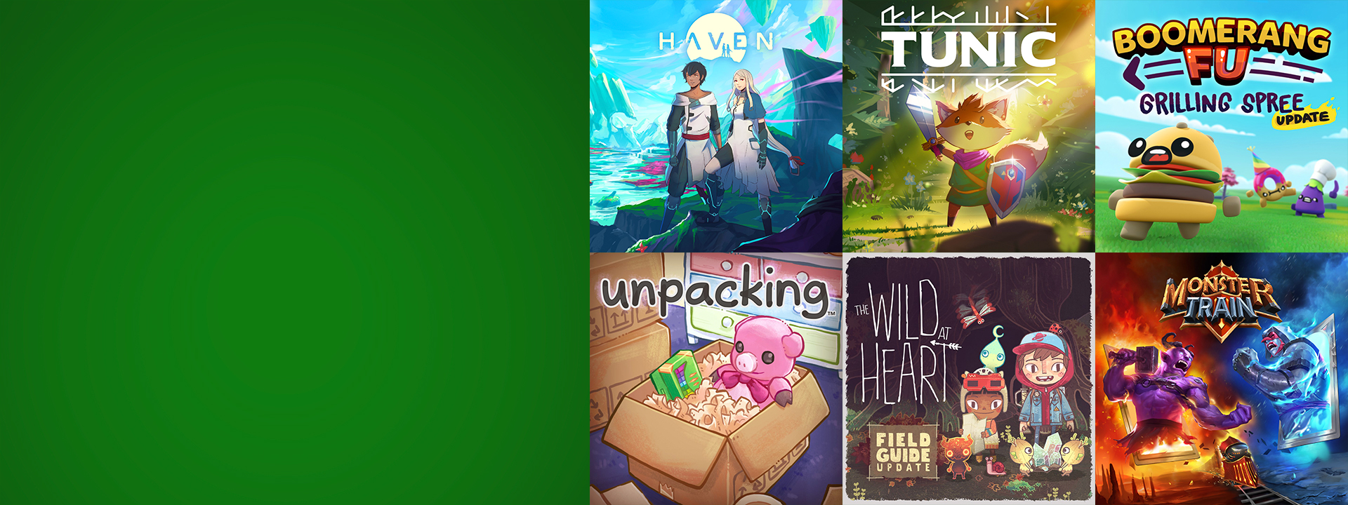 Haven, Tunic, Boomerang Fu, Unpacking, The Wild At Heart, and Monster Train, against a plain green background.